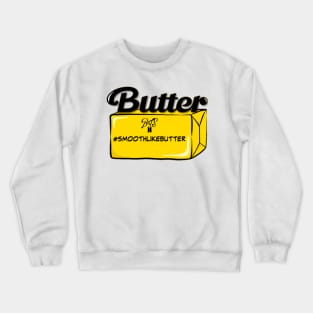 BTS - Smooth Like Butter Crewneck Sweatshirt